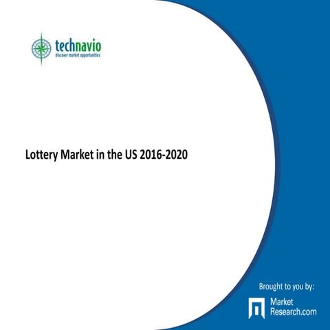 Lottery Market in the US 2016-2020