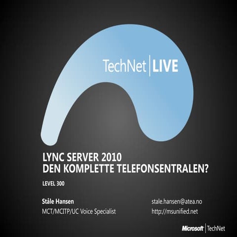 TechNet Live spor 1   sesjon 4 - lync telefonsentral