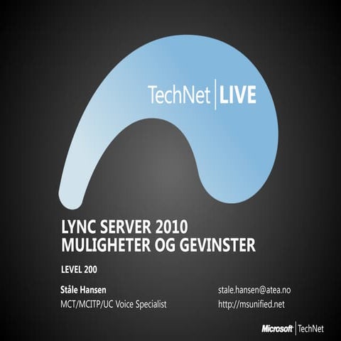 TechNet Live spor 2   sesjon 5 - Lync muligheter