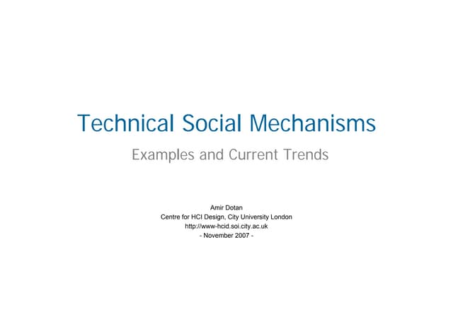 Technical Social Mechanisms - Examples and current trends