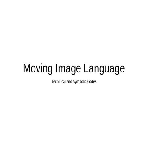 Technical and symbolic codes moving image | PPT