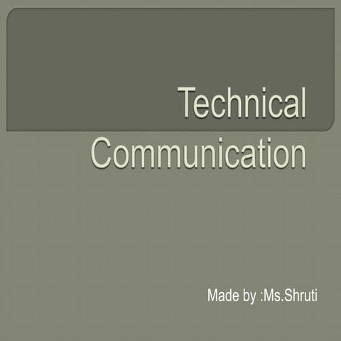 Technical communication by Ms- Shruti