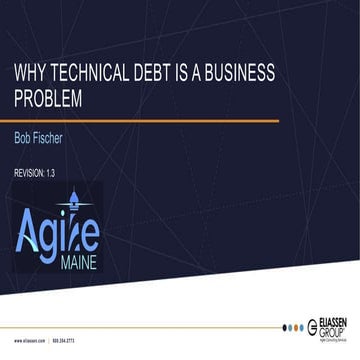 Technical debt is a business problem - Bob Fischer