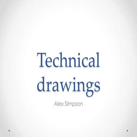 Technical Drawings