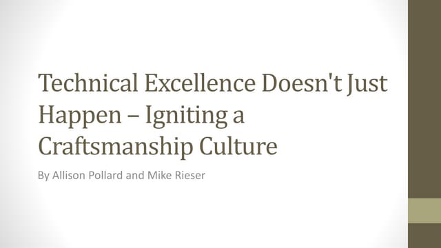 Technical Excellence Doesn't Just Happen - AgileIndy 2016