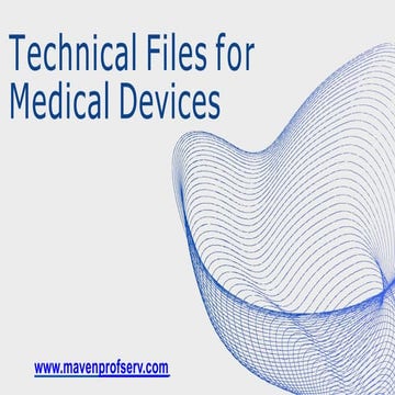 Technical Files for Medical Devices | PPTX
