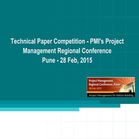 Technical Paper Competition - PMI's Project Management Regional Conference, P...