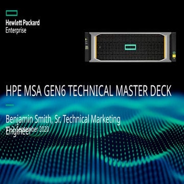Technical Presentation - HPE MSA Gen6 Storage - Master Deck.PPTX