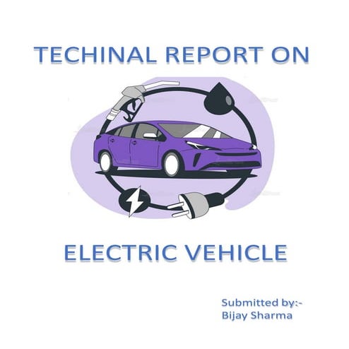 technical report on EV. EVs can offer benefitssuch as lower operating costs a...