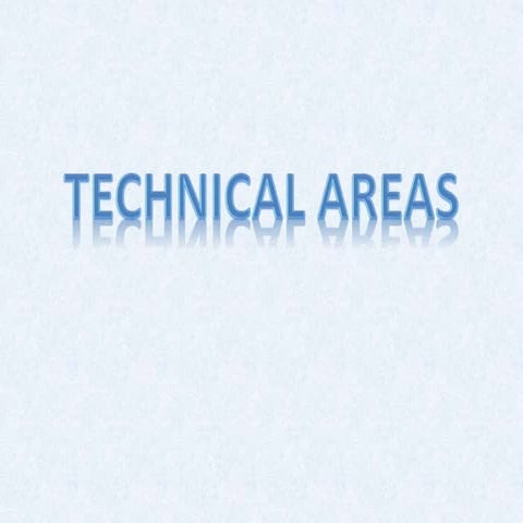Technicals areas