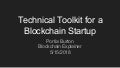 Technical toolkit for a blockchain startup