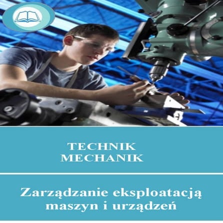 21. Zarządzanie eksploatacją maszyn i urządzeń