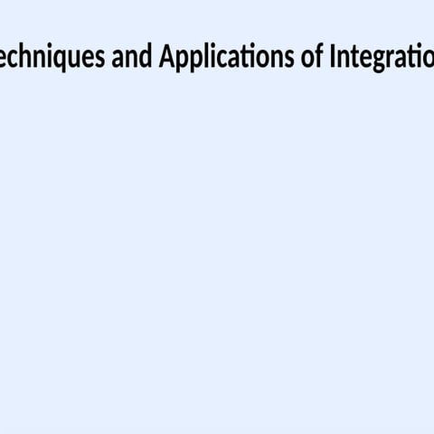 Techniques_and_Applications_of_Integration_Enhanced.pptx