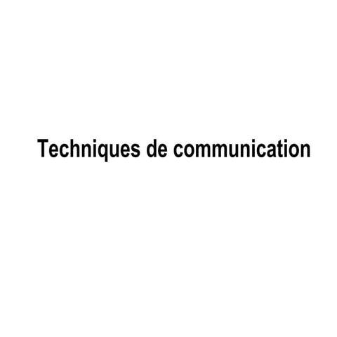 Techniques de communication ppt