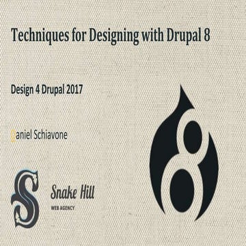 Techniques for Designing with Drupal 8