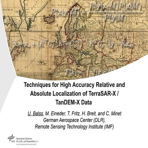 TechniquesForHighAccuracyRelativeAndAbsoluteLocalizationOfTerraSARXTanDEMXDat...