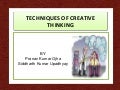Techniques of creative thinking