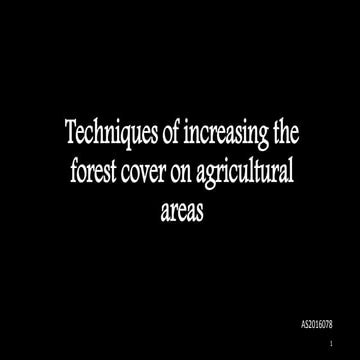 Techniques of increasing the forest cover on agricultural areas