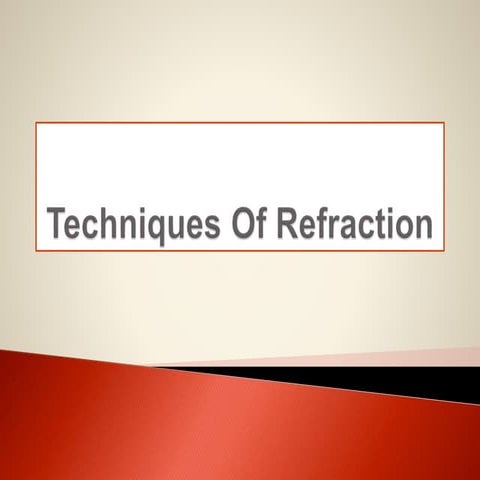 Techniques of refraction is the process of calculation of glass power.