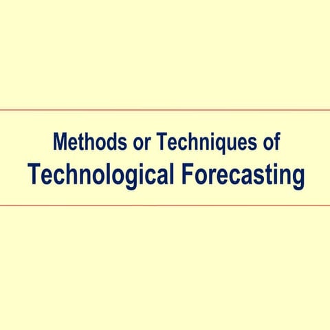 Methods or Techniques of Technology Forecasting