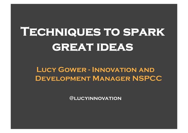 Techniques To Spark Great Ideas.Dec.10