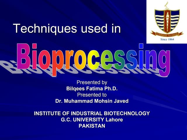 Techniques used in bioprocessing