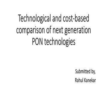 Technological and Cost based comparison of NGPON