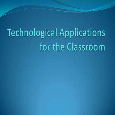 Technological applications for the classroom