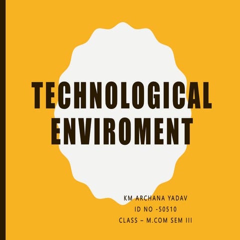 TECHNOLOGICAL ENVIROMENT.pptx