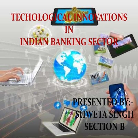 Technological Innovations in Indian Banking Sector