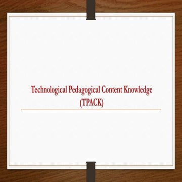 Technological Pedagogical Content Knowledge
