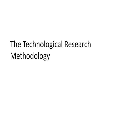 Technological Research Methodology