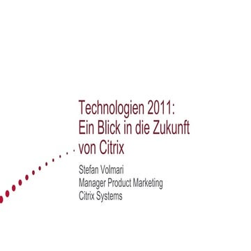 Technologien 2011 Einblick in die Zukunft von Citrix