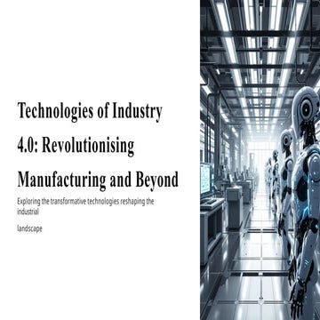 Technologies-of-Industry-40-Revolutionising-Manufacturing-and-Beyond (2).pptx...