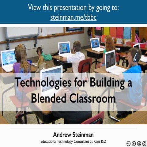 Technologies for Building a Blended Classroom