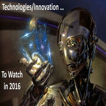 Technologies and Innovation Worth Watching in 2016