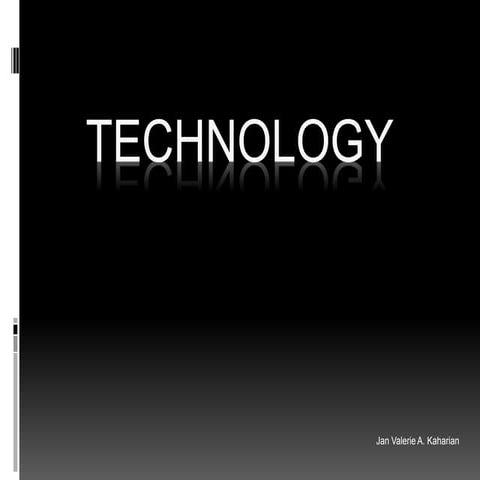 Technology
