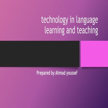 technology in language learning and teaching Prepared by AHMET YUSUF