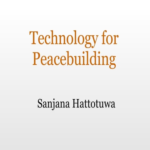 Technology and Peacebuilding (ICT4Peace)