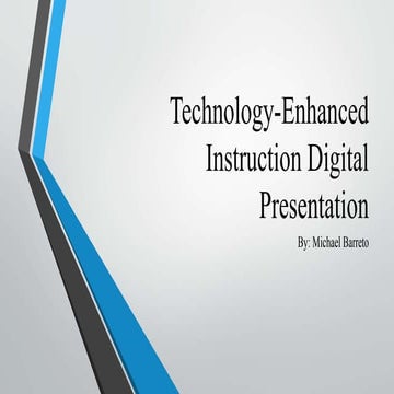 Technology Enhanced instruction Digital Presentation