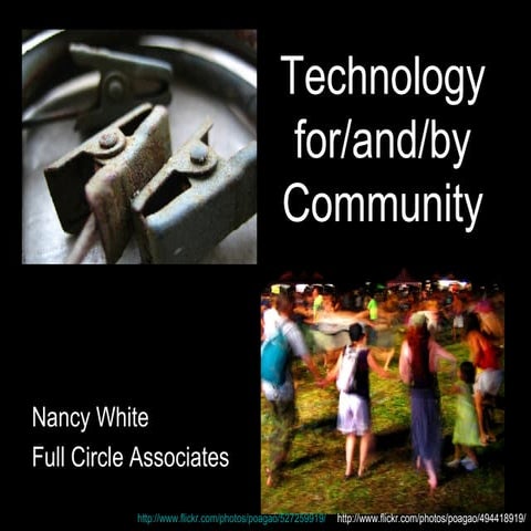 Technology for/and/by Community
