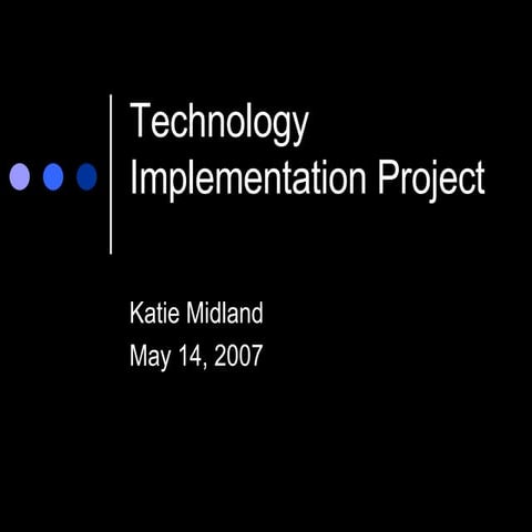 Technology Implementation Presentation