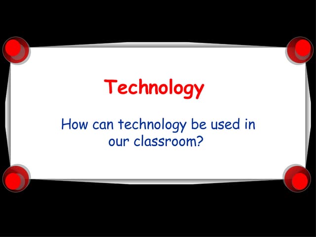Technology in the Classroom