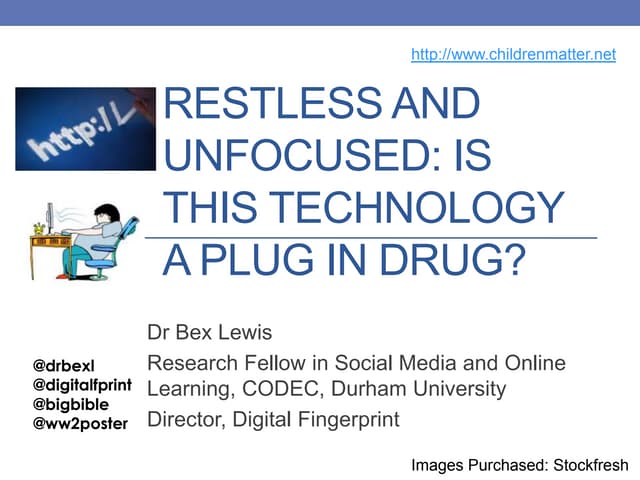 Restless and Unfocused: Is this technology a plug in drug?