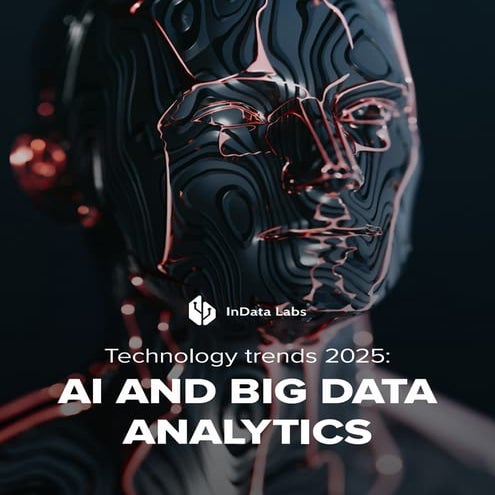 Technology Trends in 2025: AI and Big Data Analytics