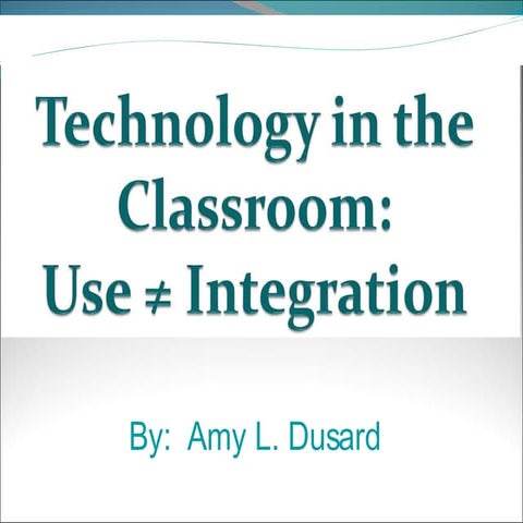 Technology Use v. Technology Integration