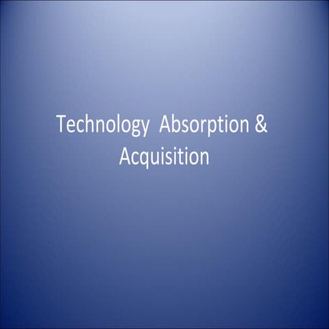 Technology absorption and acquisition