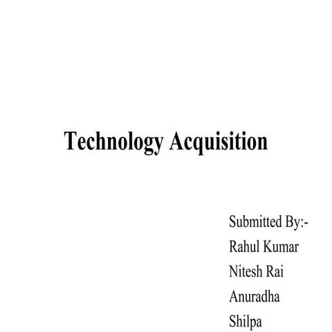 Technology acquisition