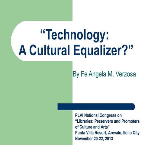 Technology a cultural equalizer