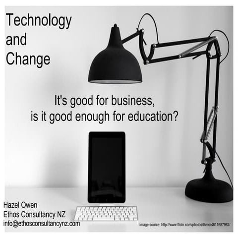 Technology and Change: It's good for business, is it good enough for education?